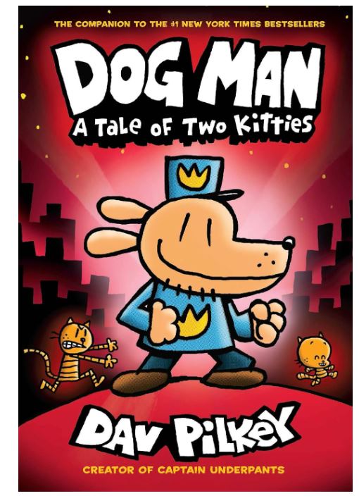 Dog Man 3: Dog Man: A Tale of Two Kitties: From the Creator of Captain Underpants